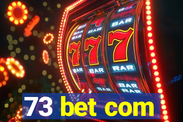 73 bet com